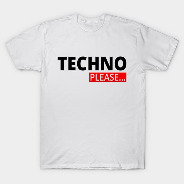 TECHNO PLEACE - Music EDM T-Shirt by shirts.for.passions